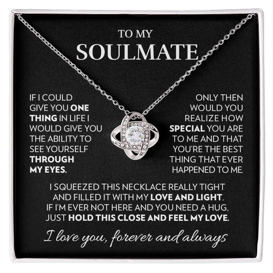 To My Soulmate - Hold This Close - Love Knot Necklace