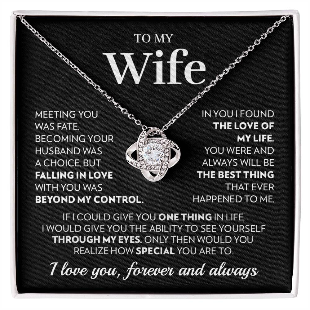 To My Wife - Beyond My Control - Love Knot Necklace