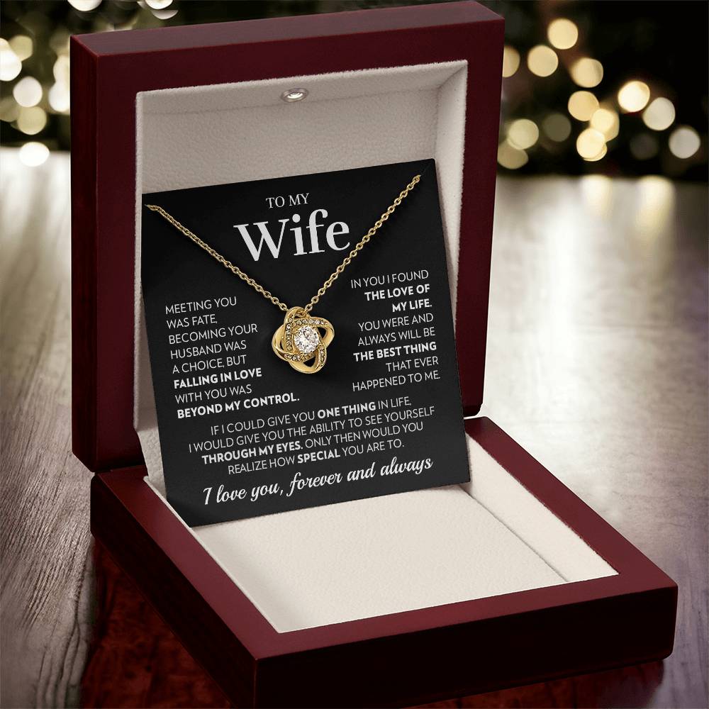 To My Wife - Beyond My Control - Love Knot Necklace