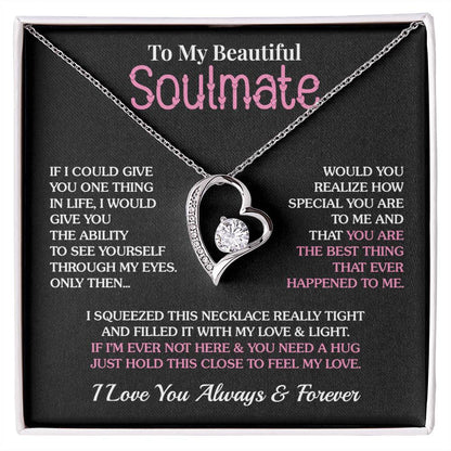 To My Soulmate - One Thing - Forever Love Necklace